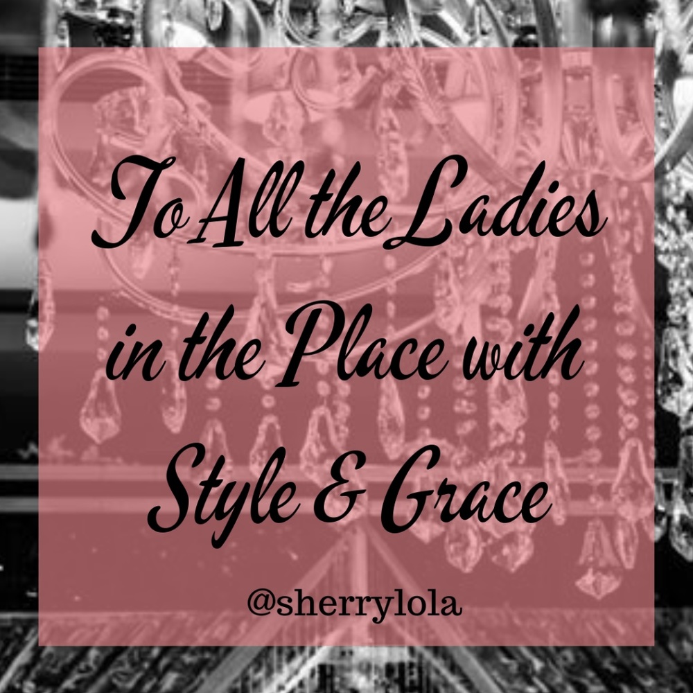 To All the Ladies...